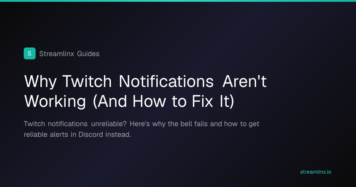 Why Twitch Notifications Aren't Working (And How to Fix It) | Streamlinx